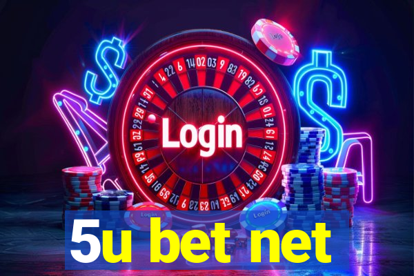 5u bet net